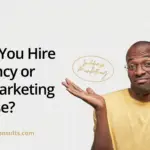 
<span class="bsf-rt-reading-time"><span class="bsf-rt-display-label" prefix="Reading Time"></span> <span class="bsf-rt-display-time" reading_time="8"></span> <span class="bsf-rt-display-postfix" postfix="mins"></span></span><!-- .bsf-rt-reading-time -->Should You Hire an Agency or Keep Marketing In-House?